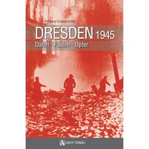 ARES Verlag Dresden 1945: Daten Fakten Opfer