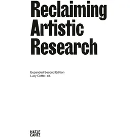 Hatje Cantz Reclaiming Artistic Research: Expanded Second Edition