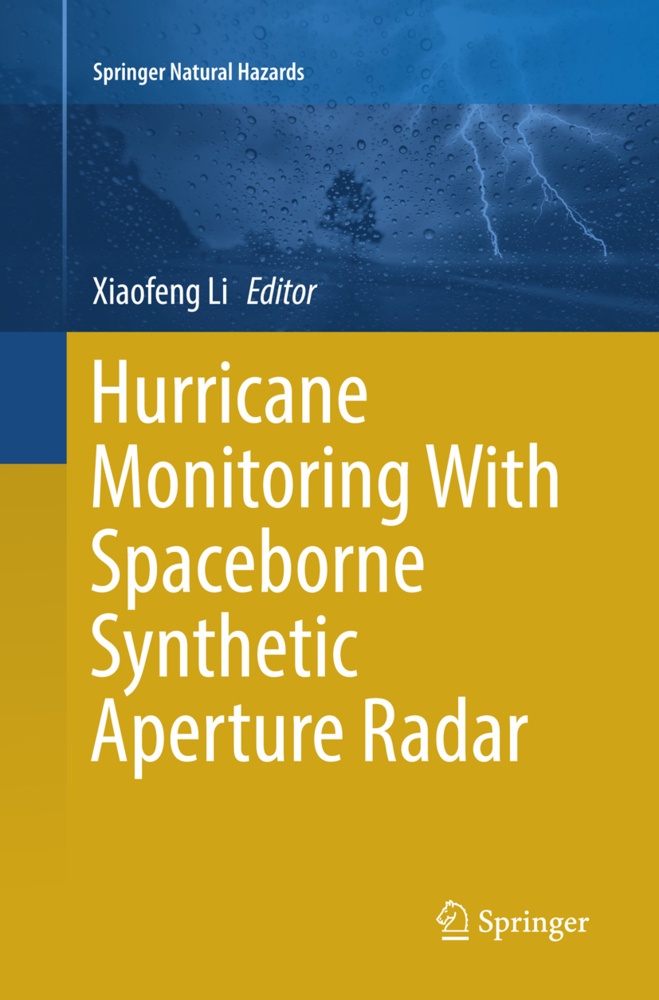Hurricane Monitoring With Spaceborne Synthetic Aperture Radar  Kartoniert (TB)
