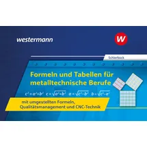 Bildungsverlag Eins Formeln und Tabellen für metalltechnische Berufe mit umgestellten Formeln, Qualitätsmanagement und CNC-Technik