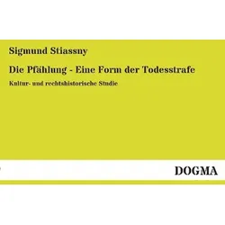 Die Pfählung - Eine Form der Todesstrafe