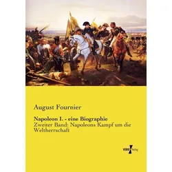 Napoleon I. - eine Biographie