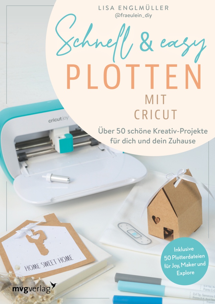 Schnell & Easy Plotten Mit Cricut - Lisa Englmüller  Gebunden