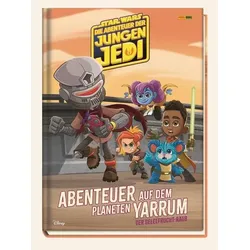 Star Wars: Die Abenteuer der jungen Jedi: Abenteuer auf dem Planeten Yarrum - Der Geleefrucht-Raub