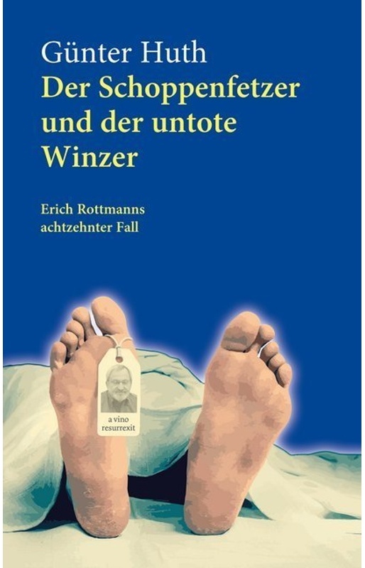 Der Schoppenfetzer Und Der Untote Winzer - Günter Huth, Kartoniert (TB)