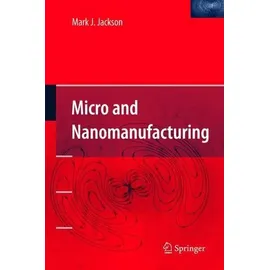 Micro and Nanomanufacturing