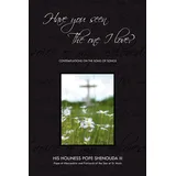 BookSurge Publishing Have You Seen the One I Love: Contemplations on the Song of Songs