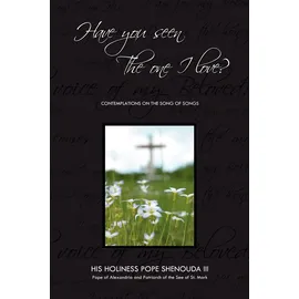 BookSurge Publishing Have You Seen the One I Love: Contemplations on the Song of Songs