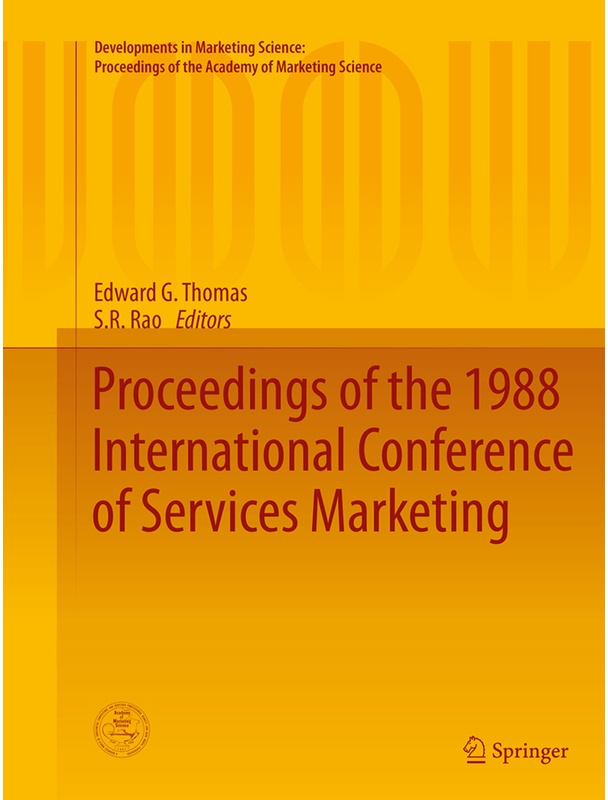 Developments In Marketing Science: Proceedings Of The Academy Of Marketing Science / Proceedings Of The 1988 International Conference Of Services Mark