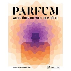 PARFUM: Alles über die Welt der Düfte