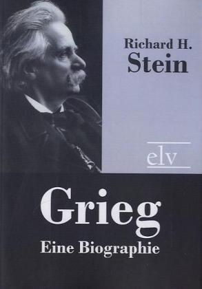Grieg - Richard H. Stein  Kartoniert (TB)