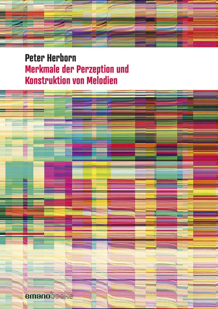 Merkmale Der Perzeption Und Konstruktion Von Melodien - Peter Herborn  Kartoniert (TB)