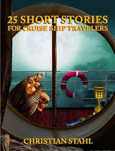 25 Short Stories for Cruise Ship Travelers: eBook von Christian Stahl