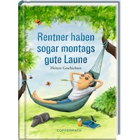 Coppenrath Verlag Heitere Geschichten / Rentner Haben Sogar Montags Gute Laune Gebunden