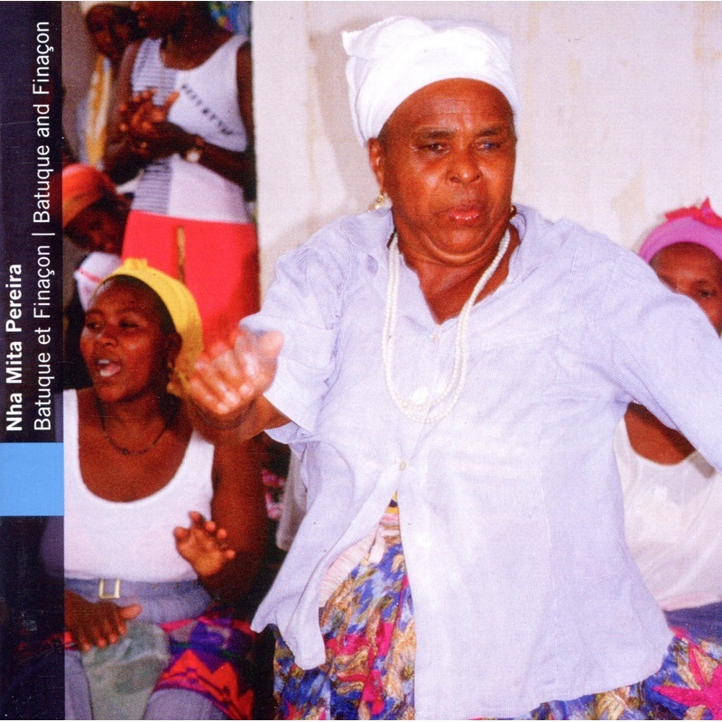 Kap Verde: Batuque & Finacon - Nha Mita Pereira. (CD)