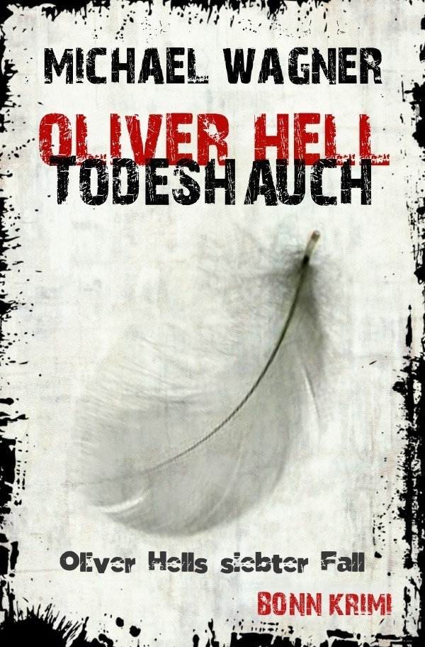 Todeshauch / Oliver Hell Bd.7 - Michael Wagner  Kartoniert (TB)