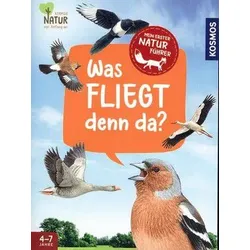 Was fliegt denn da? - Mein erster Naturführer