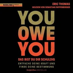 You Owe You – das bist du dir schuldig