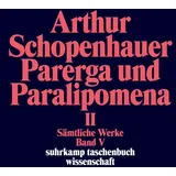 Suhrkamp Verlag AG Sämtliche Werke in fünf Bänden: Band V: Parerga und Paralipomena. Kleine philosophische Schriften 2 Bde. (suhrkamp taschenbuch