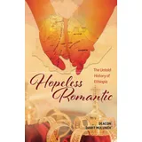 Hopeless Romantic: The Untold History of Ethiopia