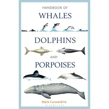 Bloomsbury Usa Handbook of Whales, Dolphins and Porpoises
