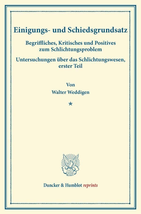 Einigungs- Und Schiedsgrundsatz. - Walter Weddigen  Kartoniert (TB)