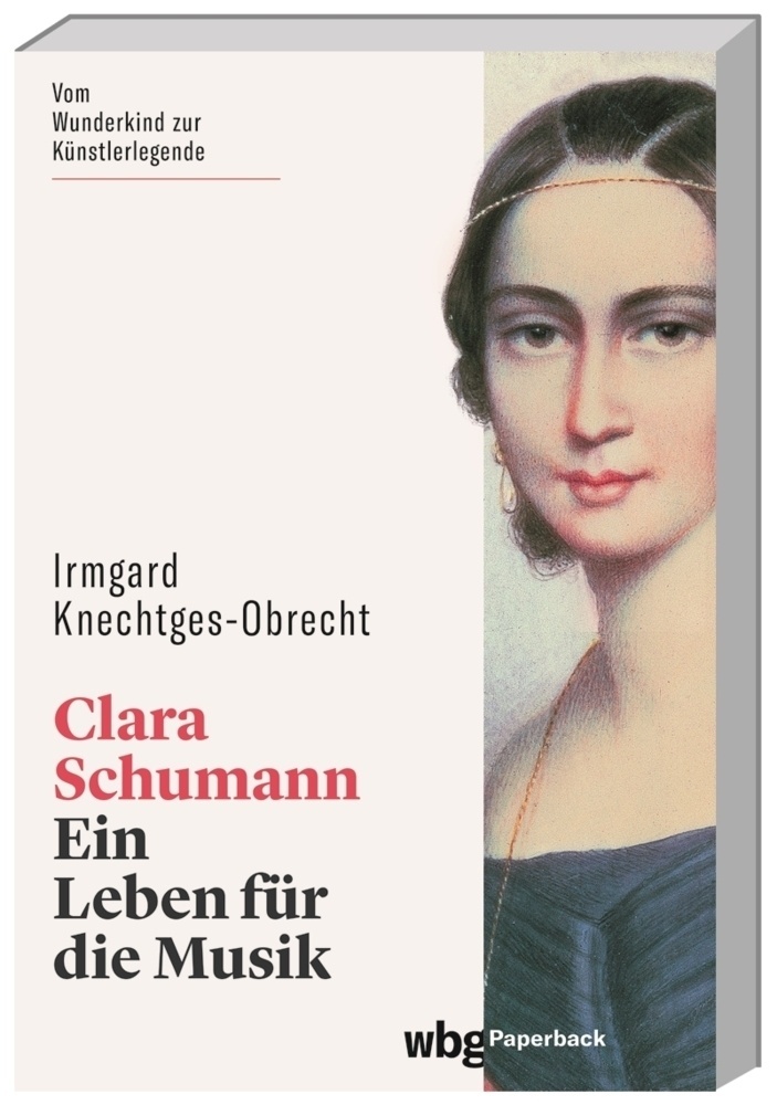 Clara Schumann - Irmgard Knechtges-Obrecht  Kartoniert (TB)