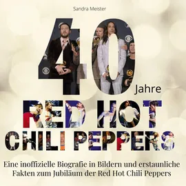 27amigos 40 Jahre Red Hot Chili Peppers: