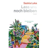 Kein + Aber Lass uns noch bleiben