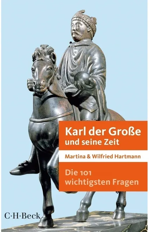 Karl Der Grosse Und Seine Zeit - Martina Hartmann, Wilfried Hartmann, Taschenbuch