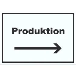 Produktion Schild mit Text und Richtungspfeil rechts Herstellung waagerecht A0 (841x1189mm)