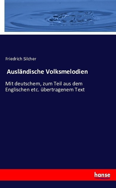 Ausländische Volksmelodien - Friedrich Silcher  Kartoniert (TB)