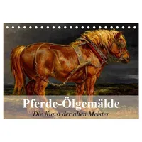 Calvendo Pferde-Ölgemälde - Die Kunst der alten Meister (Tischkalender