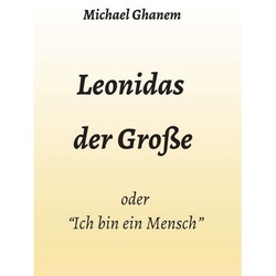 Leonidas Der Grosse - Michael Ghanem, Kartoniert (TB)