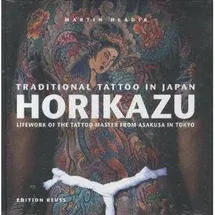 Edition Reuss Traditional Tattoo in Japan: Horikazu