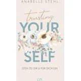 Lyx Trusting Yourself - Steh zu dir und für dich ein