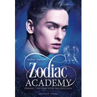 Rosenrot Verlag Zodiac Academy, Episode 7 - Die Gesichter