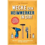 Bookmundo Direct Wecke den Heimwerker in dir! Das do it yourself Heimwerker Buch für dein Zuhause. Selber reparieren, Geld sparen und dabei noch Spaß haben!
