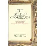 Macmillan The Golden Crossroads: Multidisciplinary Findings for Business Success from the Worlds of Fine Arts, Design and Culture