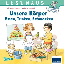 Carlsen Verlag LESEMAUS 180: Unsere Körper - Essen, Trinken, Schmecken