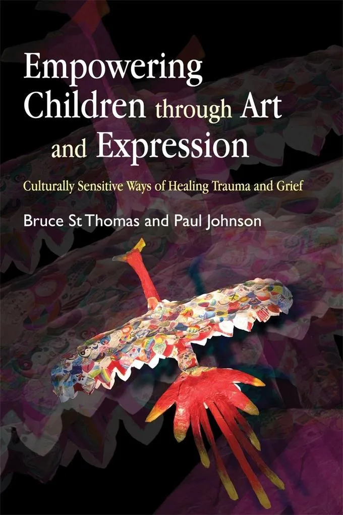 Empowering Children through Art and Expression: eBook von Bruce St Thomas/ Paul Johnson