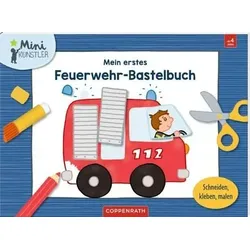 COPPENRATH 64828 Mein 1. Feuerwehr-Bastelbuch (Mini-Künstler)