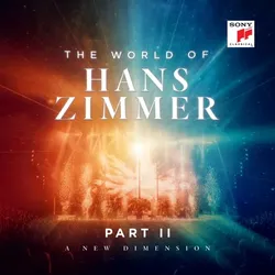 The World of Hans Zimmer Part II:  A New Dimension