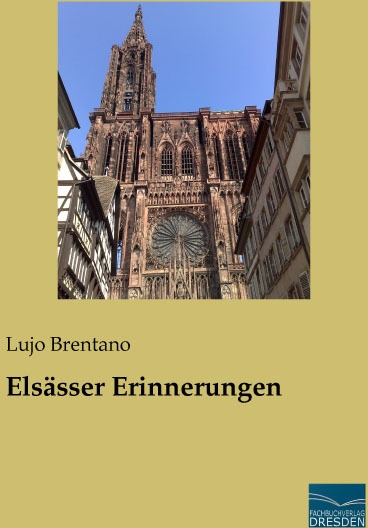 Elsässer Erinnerungen - Lujo Brentano  Kartoniert (TB)