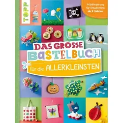 TOPP 29011 Das große Bastelbuch für die Allerkleinsten