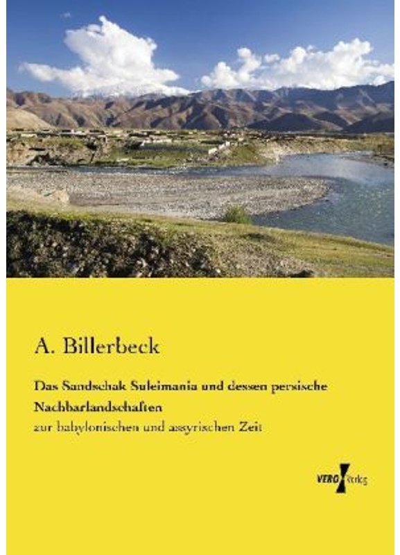 Das Sandschak Suleimania Und Dessen Persische Nachbarlandschaften - A. Billerbeck, Kartoniert (TB)