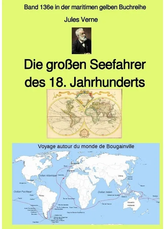 Maritime Gelbe Reihe Bei Jürgen Ruszkowski / Die Grossen Seefahrer Des 18. Jahrhunderts - Band 136E In Der Maritimen Gelben Buchreihe Bei Jürgen Ruszk