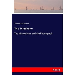 The Telephone - Thomas Du Moncel, Kartoniert (TB)