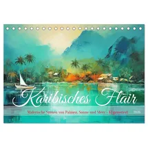 Calvendo Karibisches Flair (Tischkalender 2026 DIN A5 quer), CALVENDO Monatskalender: Traumhafte tropische malerische Szenen - KI generiert (CALVENDO Natur)