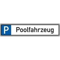 Schild I Parkplatzreservierungsschild Poolfahrzeug, ohne Befestigungsset, 520x110mm